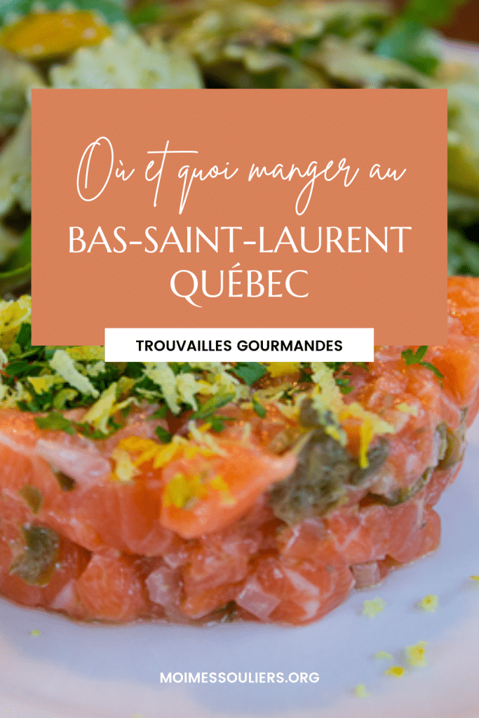 Où et quoi manger au Bas-Saint-Laurent au Québec