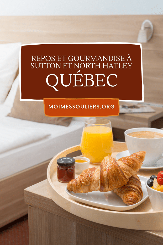 Repos et gourmandise à Sutton et North Hatley au Québec