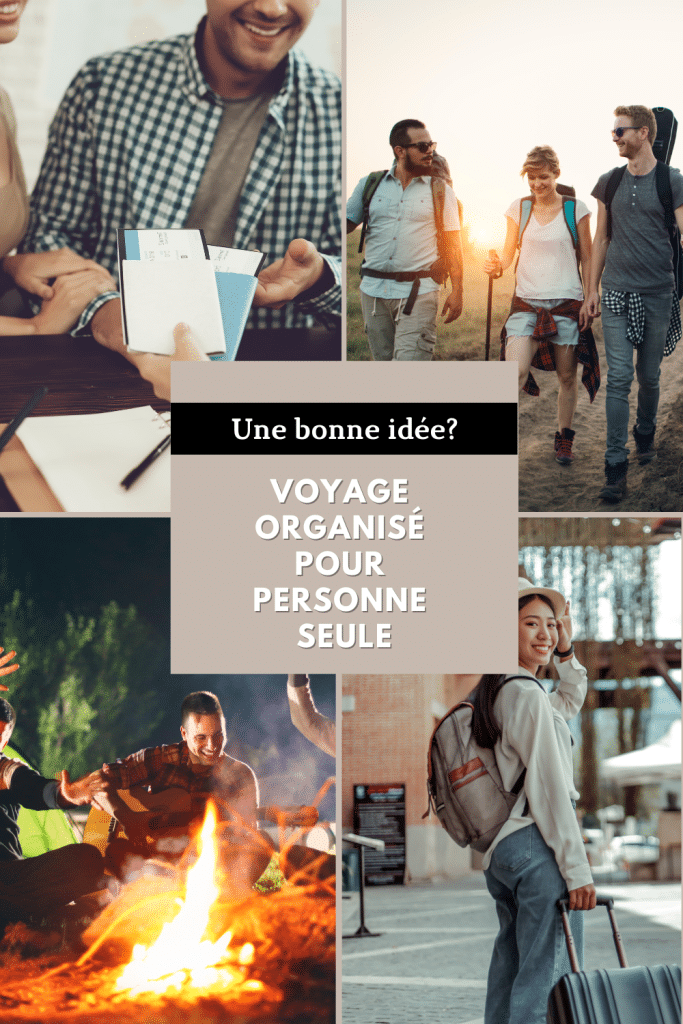 Voyage en groupe pour personne seule, est-ce une bonne idée?