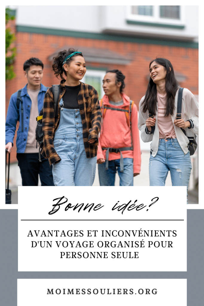 Les avantages et inconvénient d'un voyage en groupe pour personne seule