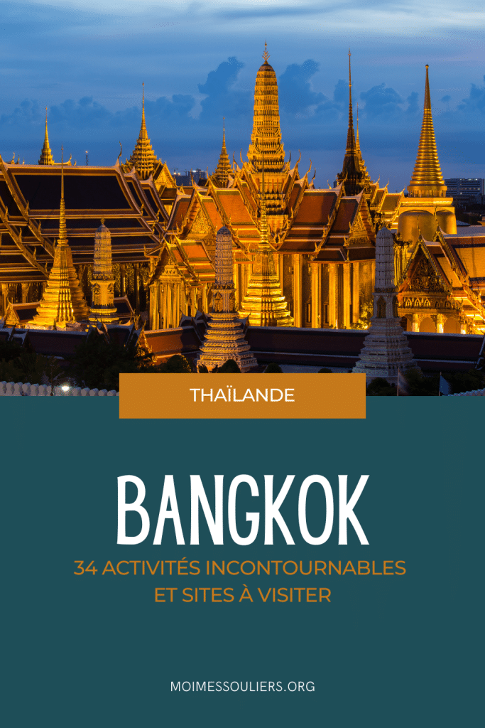 34 activités incontournables et sites à visiter à Bangkok en Thaïlande