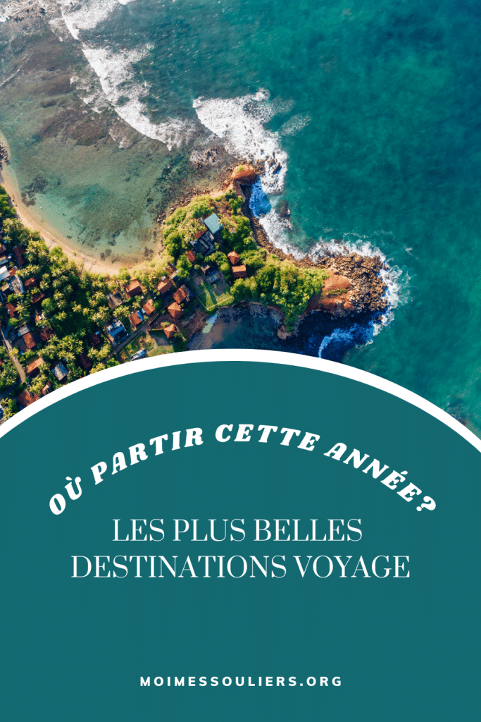 Les plus belles destinations voyage, où partir?