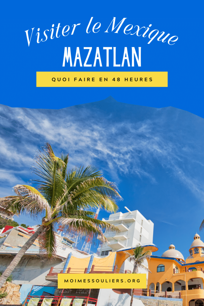 Visiter Mazatlan au Mexique: Quoi faire en 48 heures