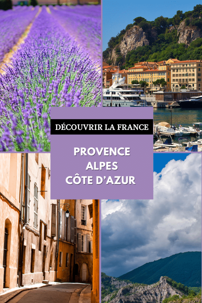 Découvrir la région de Provence-Alpes-Côte d'Azur en France