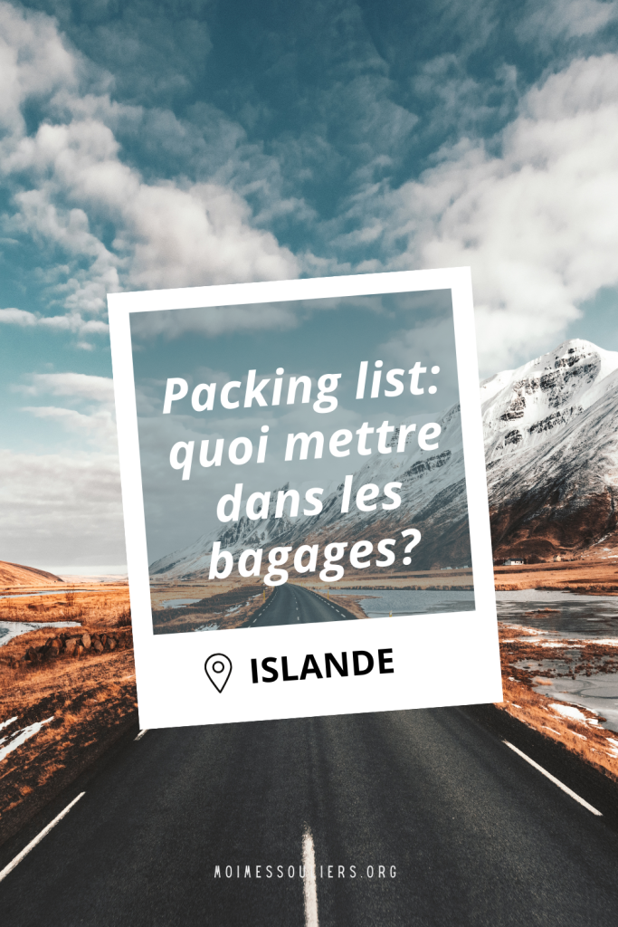 Packing List: quoi mettre dans les bagages pour l'Islande?