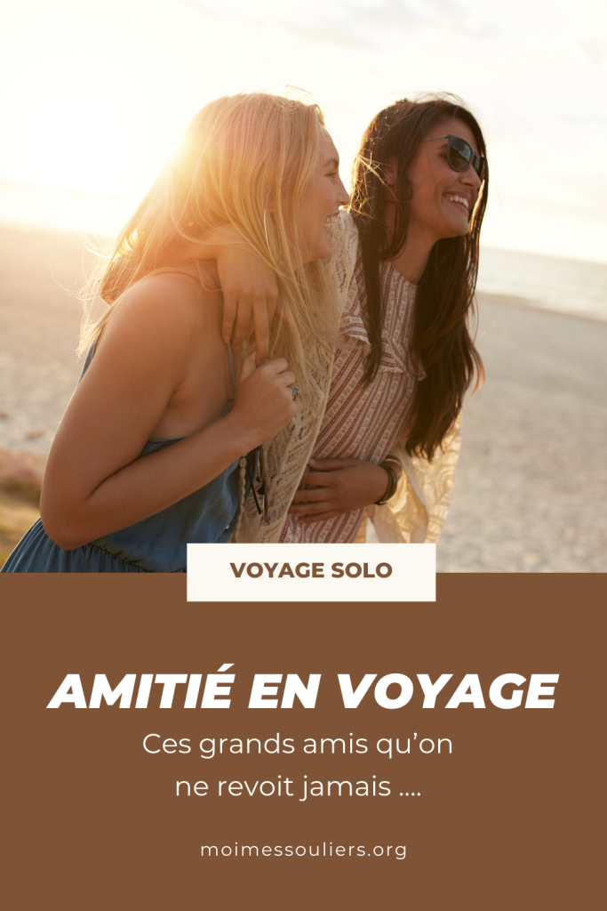 Les amitié en voyage lorsqu'on voyage solo