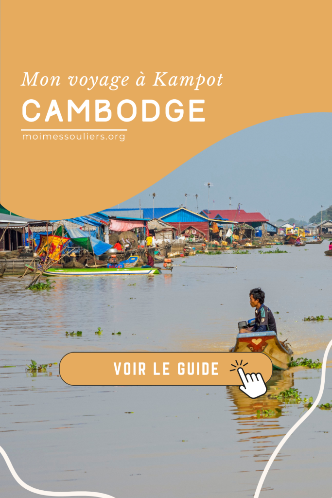 Guide voyage pour un voyage à Kampot au Cambodge