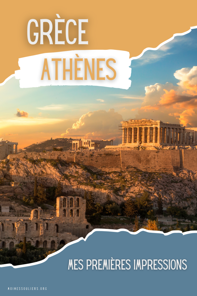Mes premières impressions d'Athènes en Grèce