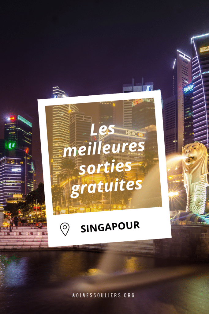 Les meilleures sorties gratuites à Singapour