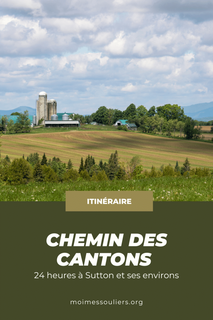 Itinéraire sur le Chemin des Cantons à Sutton et ses environs