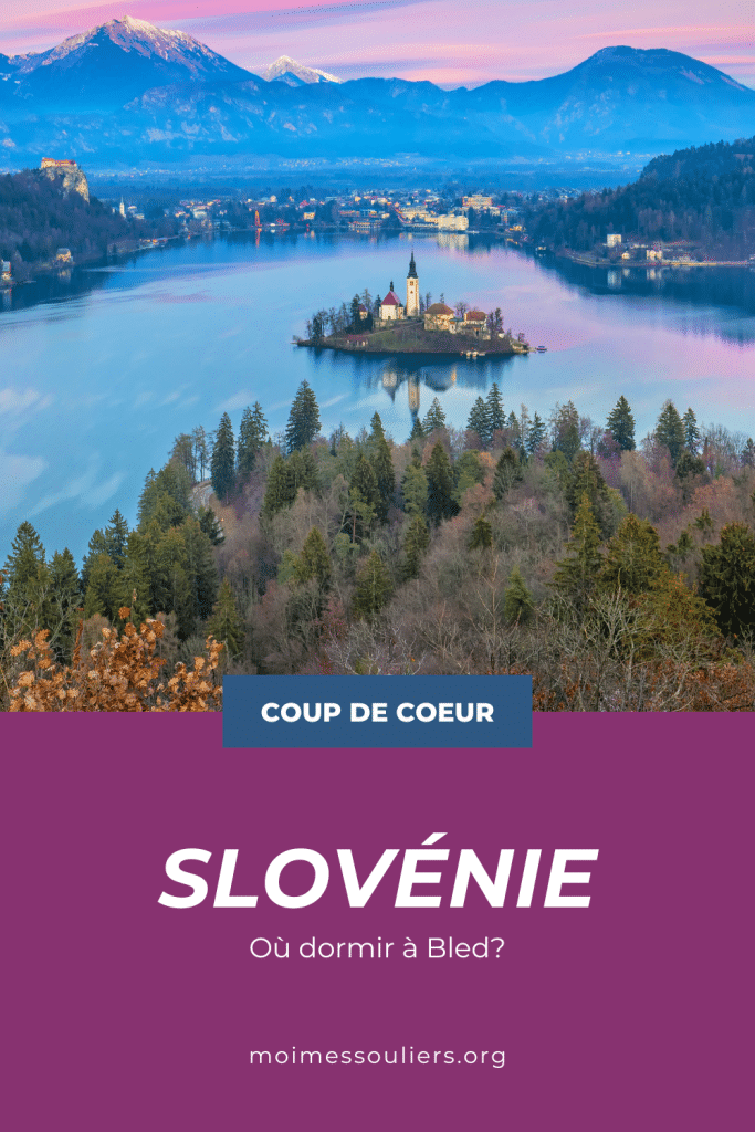 Où dormir à Bled en Slovénie