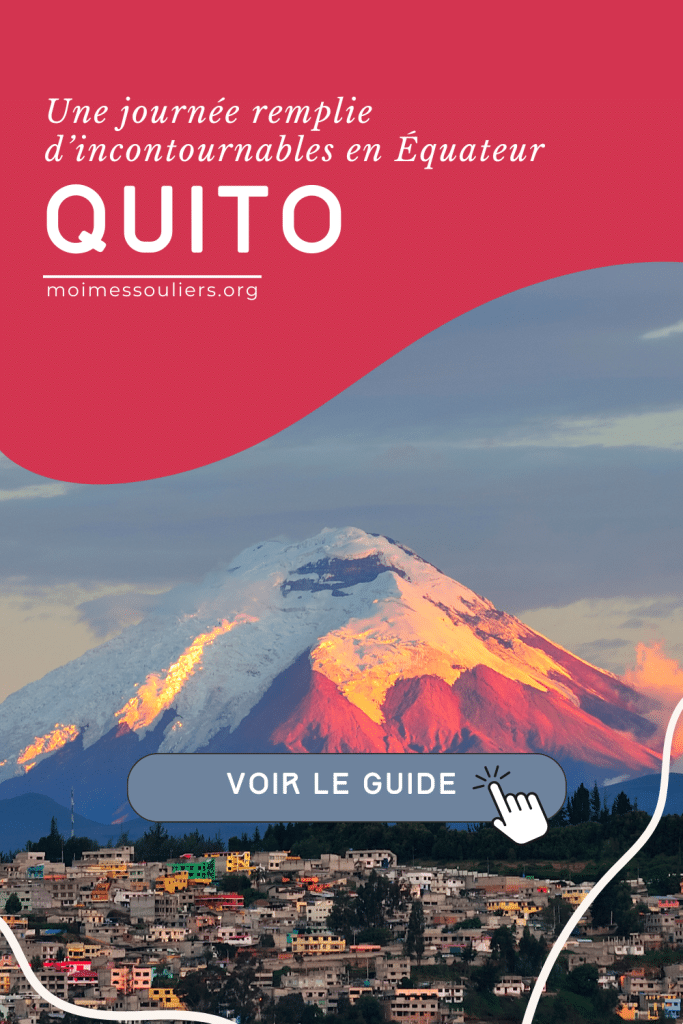 Incontournables à Quito en Équateur