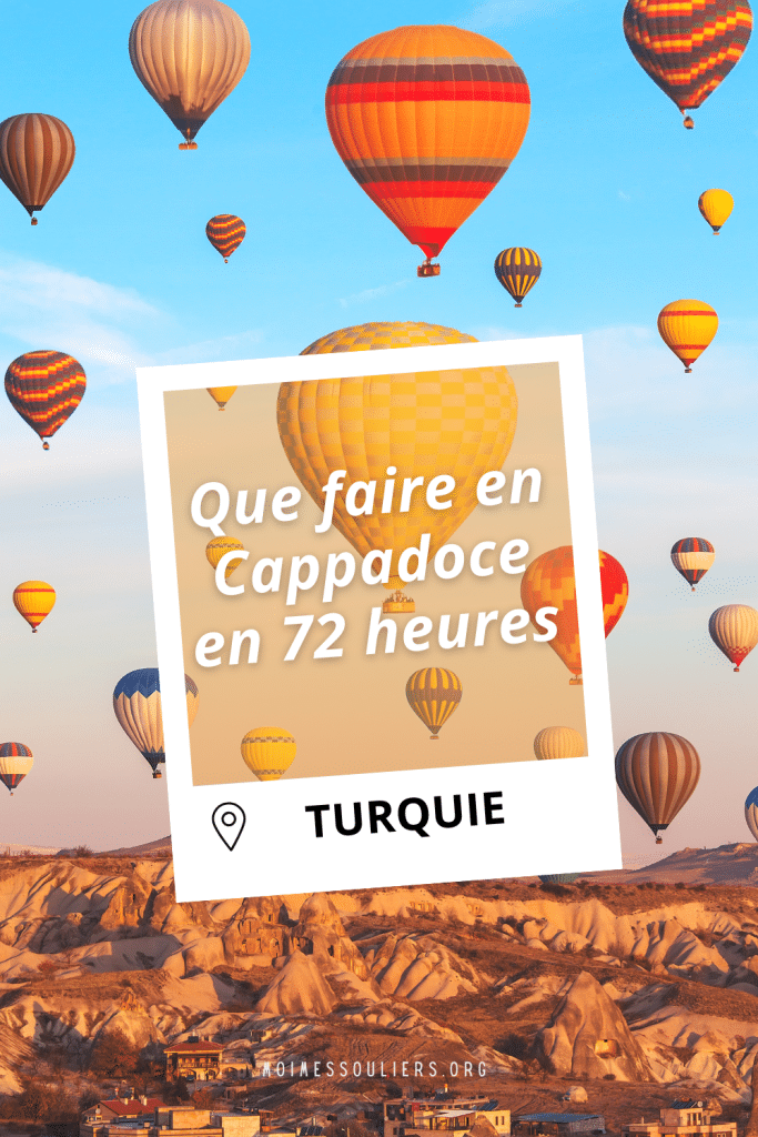 Que faire en Cappadoce en 72 heures?