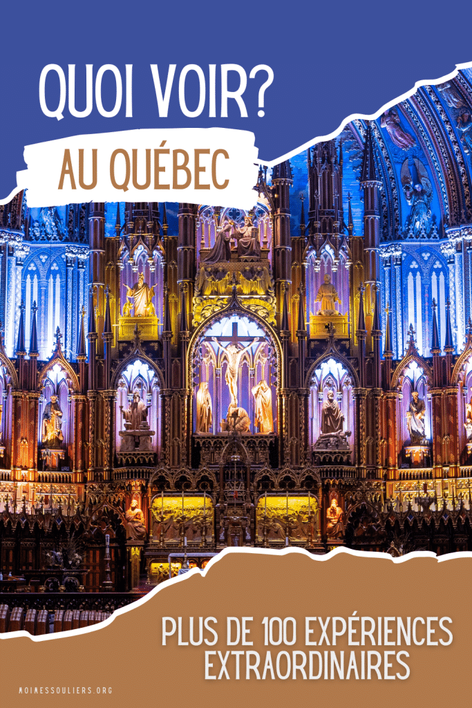 Quoi voir au Québec? Plus de 100 expériences