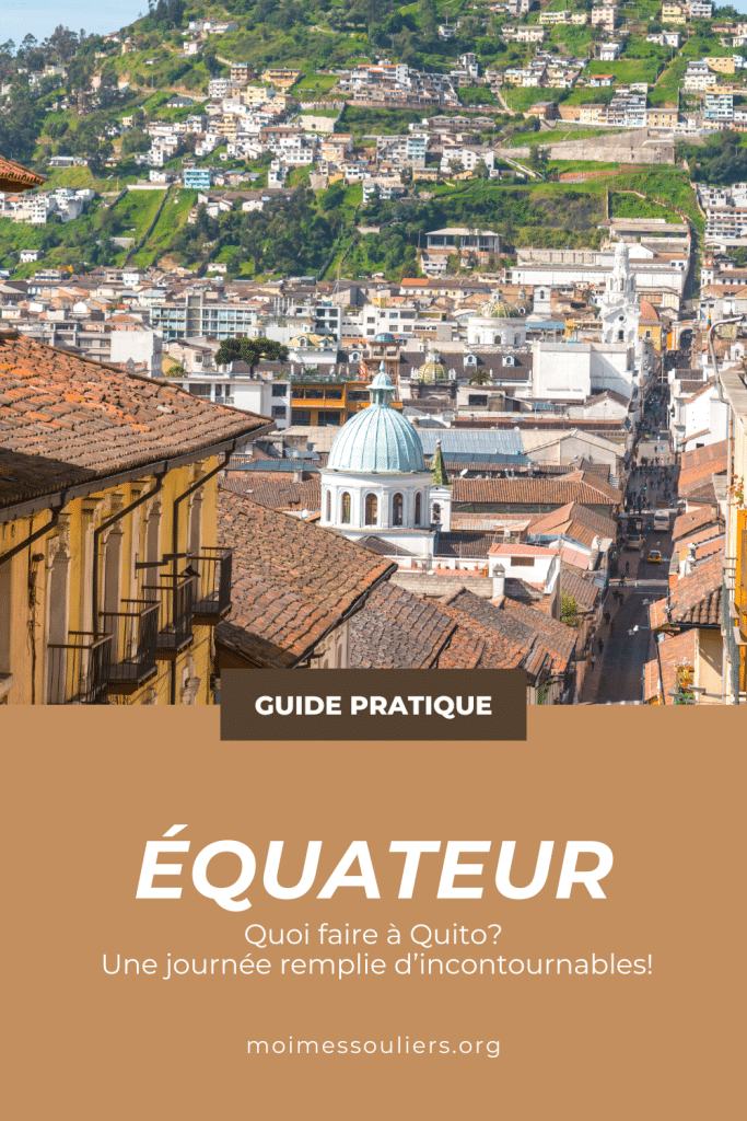 Guide pratique pour Quito - Équateur