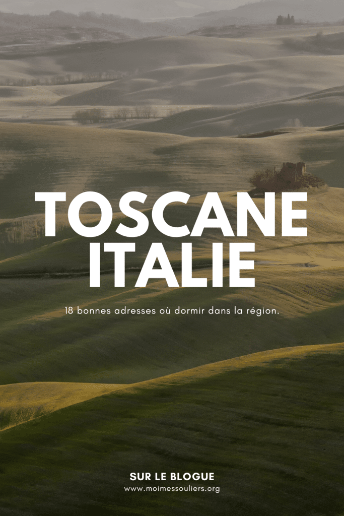 18 bonnes adresses où dormir en Toscane, Italie