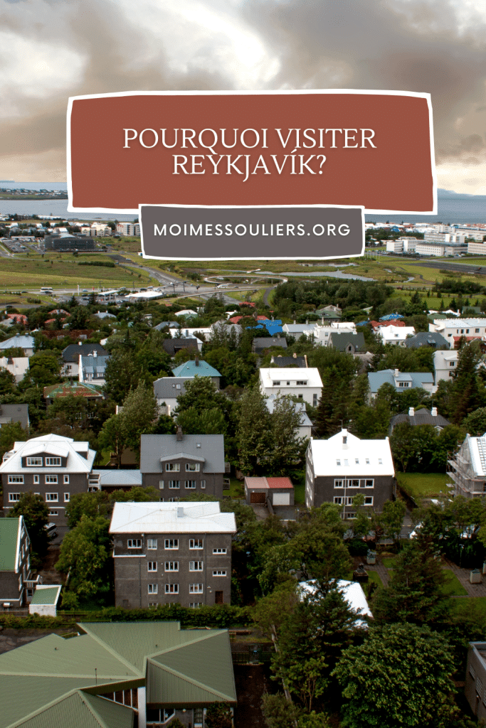 Pourquoi visiter Reykjavik en Islande?