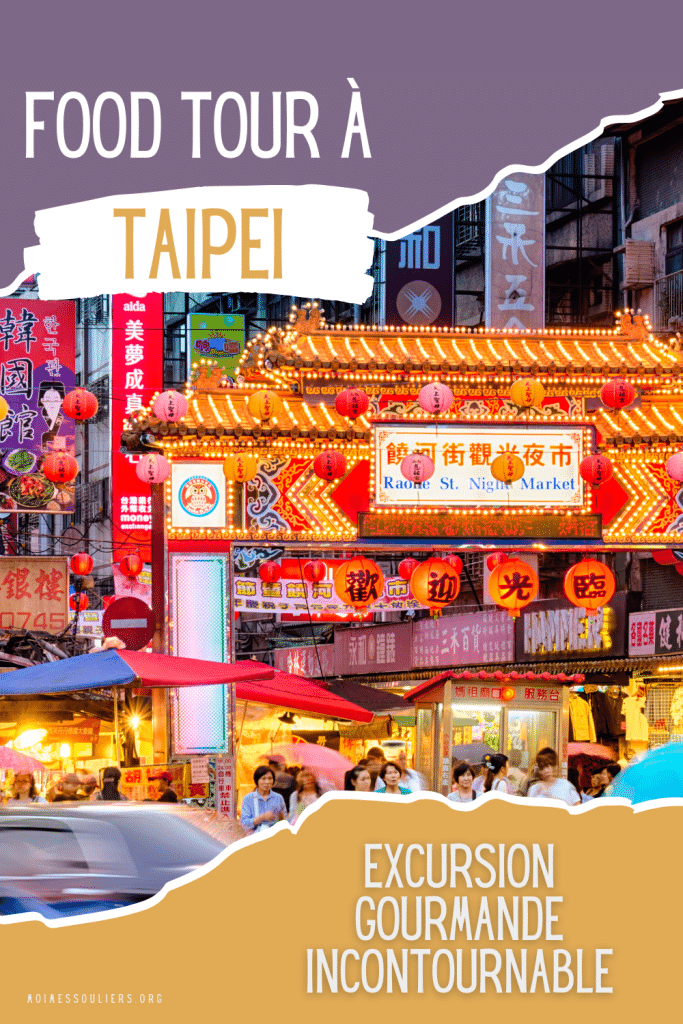 Food tour à Taipei, excursion gourmande incontournable