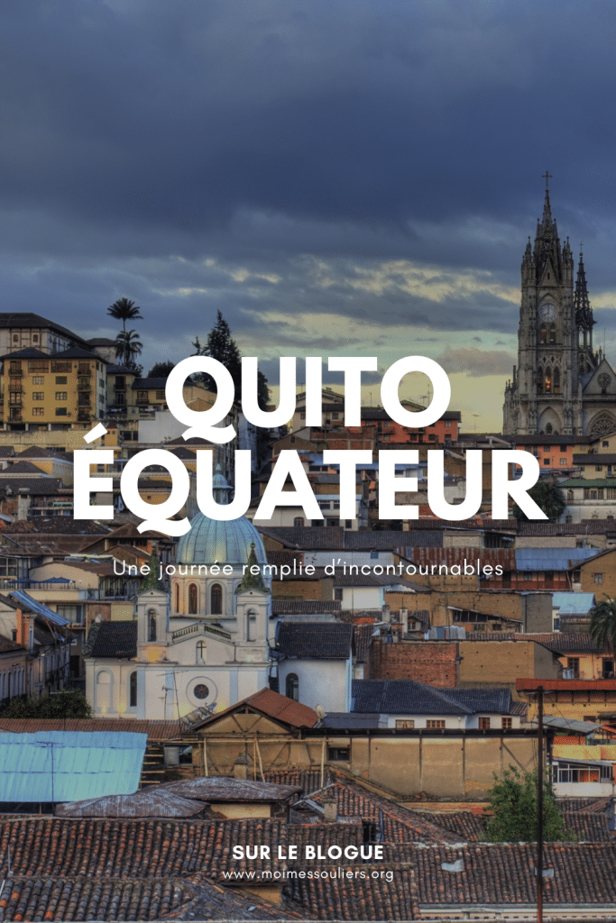 Incontournables à Quito, Équateur