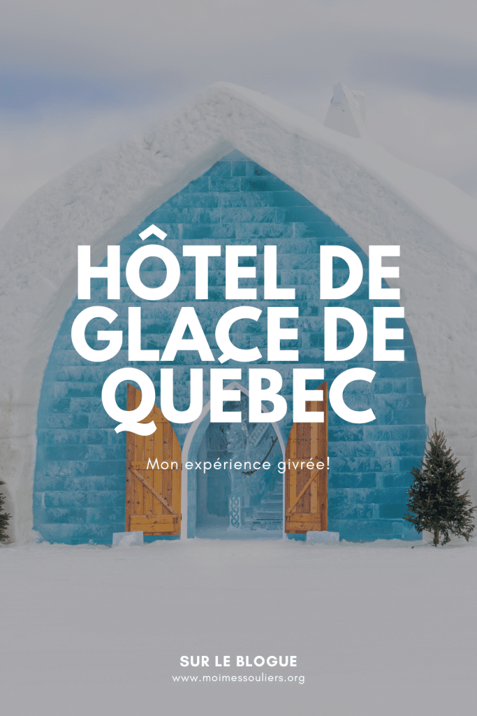Mon expériences givrée à l'hôtel de glace de Québec!