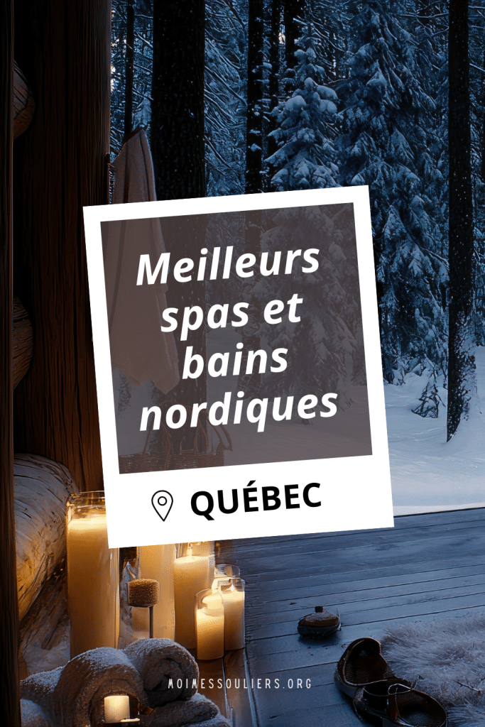 Meilleurs spas et bains nordiques au Québec