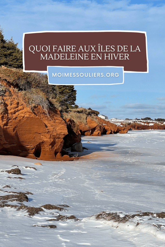 Quoi faire aux Îles de la Madeleine en hiver?
