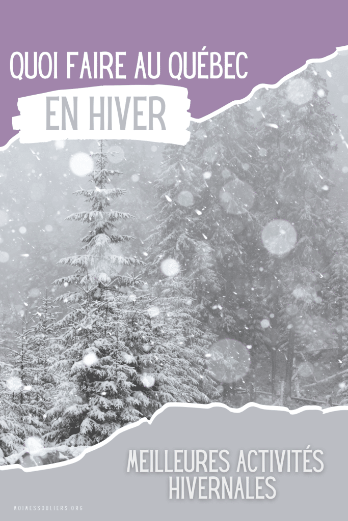 Quoi faire au Québec en hiver? Les meilleures activités hivernales!
