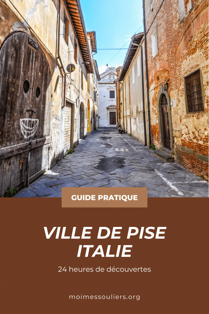 Guide pratique pour visiter la ville de Pise en Toscane, Italie
