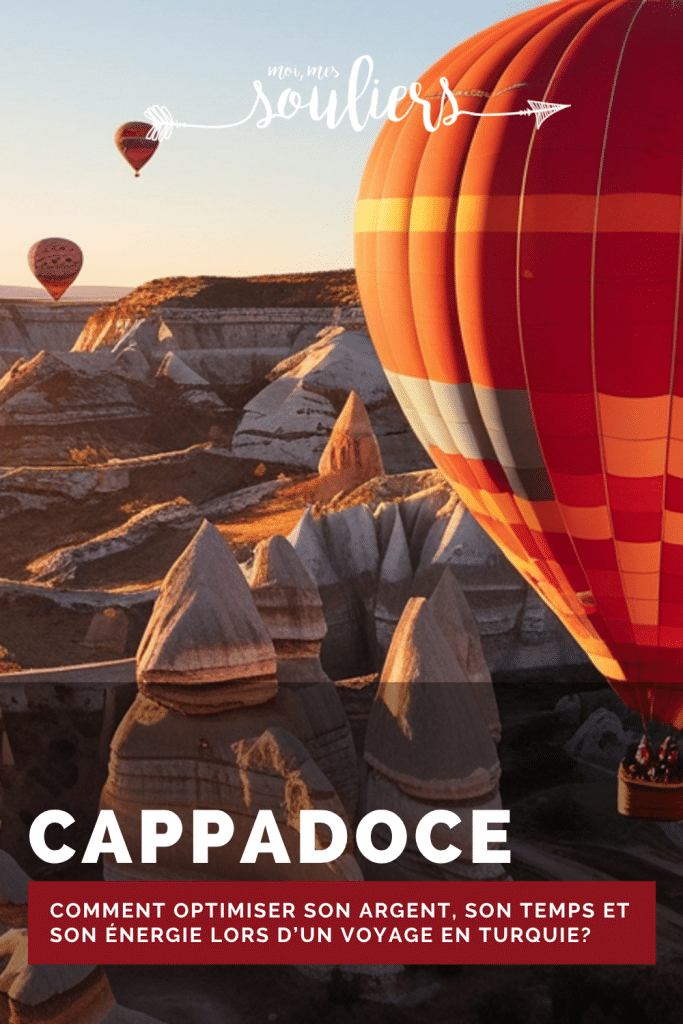 Comment optimiser un voyage en Cappadoce, Turquie?