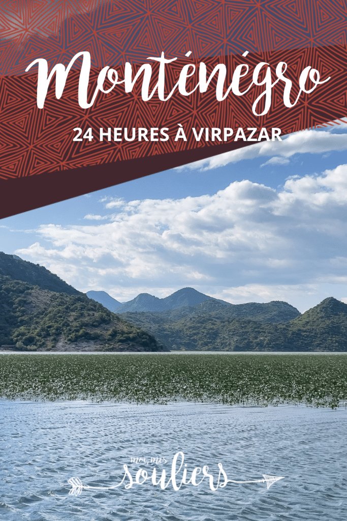 24 heures à Virpazar au Monténégro