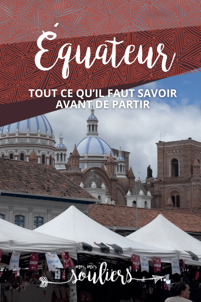 Tout ce qu'il faut savoir avant de partir en Équateur