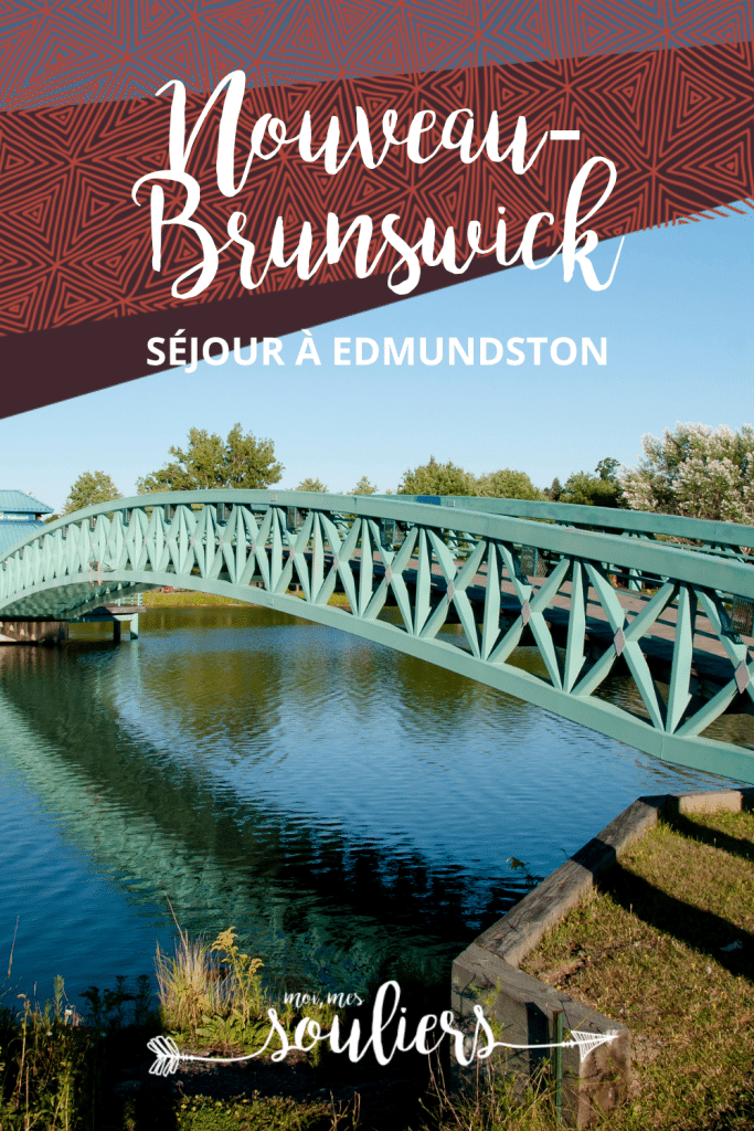 Séjour à Edmundston au Nouveau-Brunswick