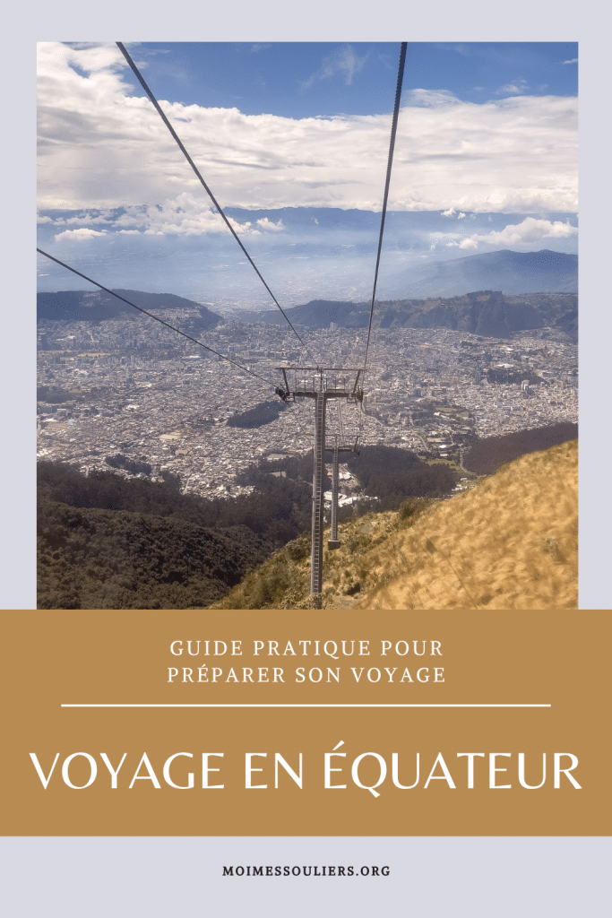 Guide pratique pour préparer son voyage en Équateur